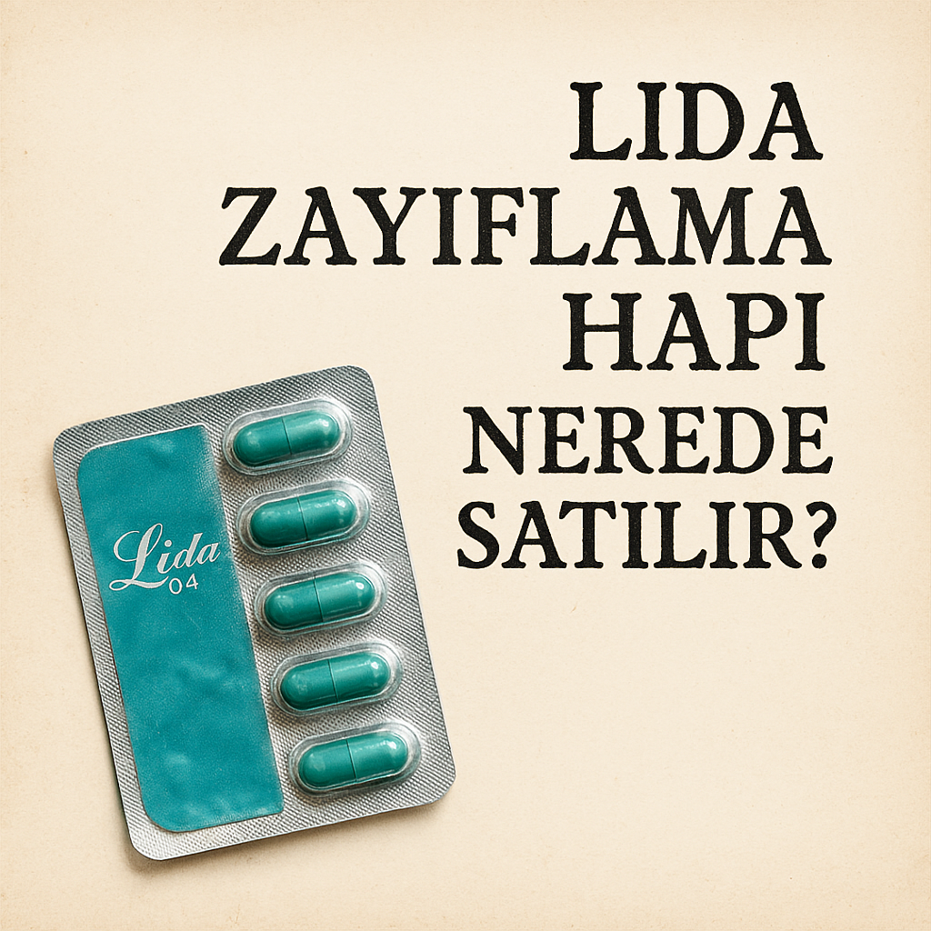 Lida Zayıflama Hapı Nerede Satılır?